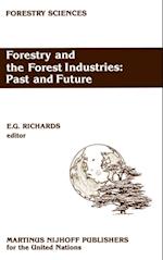 Forestry and the Forest Industries: Past and Future