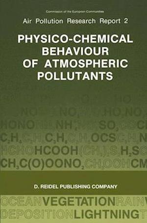 Physico-Chemical Behaviour of Atmospheric Pollutants : Proceedings of the Fourth European Symposium held in Stresa, Italy, 23-25 September 1986
