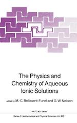 Physics and Chemistry of Aqueous Ionic Solutions
