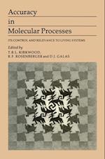 Accuracy in Molecular Processes