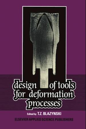 Design of Tools for Deformation Processes