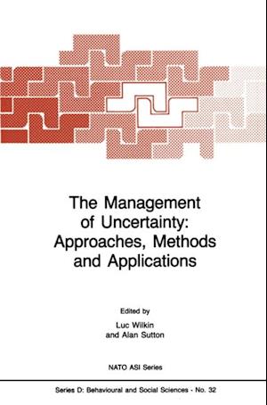 Management of Uncertainty: Approaches, Methods and Applications