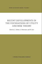 Recent Developments in the Foundations of Utility and Risk Theory