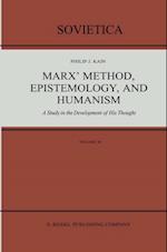 Marx' Method, Epistemology, and Humanism