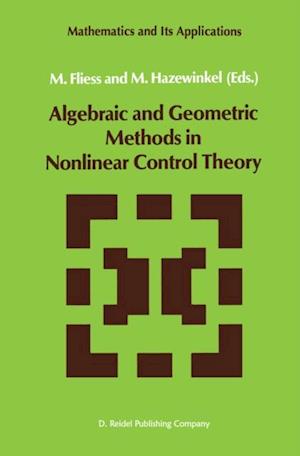 Algebraic and Geometric Methods in Nonlinear Control Theory