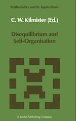 Disequilibrium and Self-Organisation