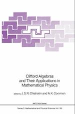 Clifford Algebras and Their Applications in Mathematical Physics