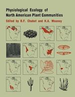 Physiological Ecology of North American Plant Communities