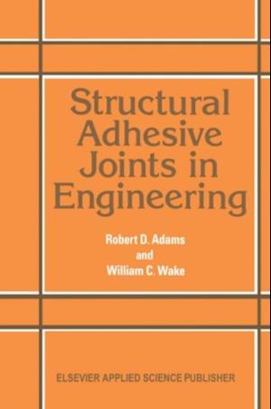 Structural Adhesive Joints in Engineering