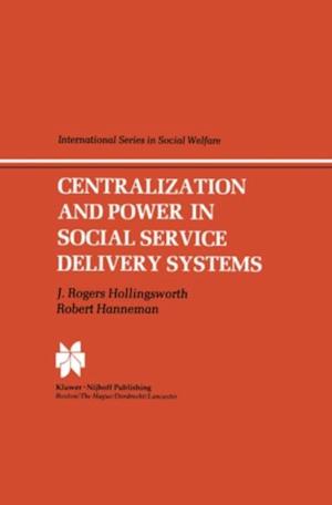 Centralization and Power in Social Service Delivery Systems