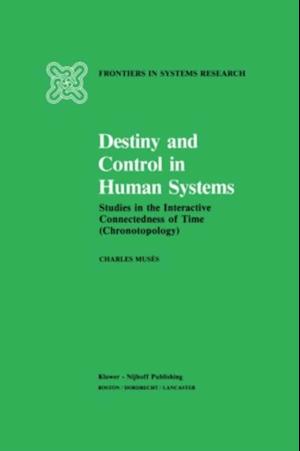 Destiny and Control in Human Systems