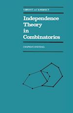 Independence Theory in Combinatorics