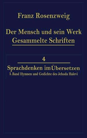 Der Mensch und Sein Werk 1.Band Jehuda Halevi Funfundneunzig Hymnen und Gedichte Deutsch und Hebraisch