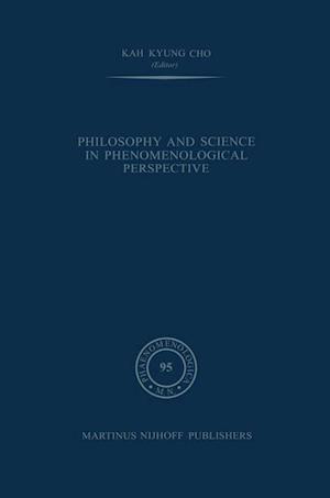 Philosophy and Science in Phenomenological Perspective