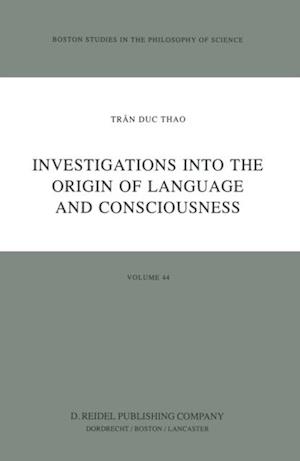 Investigations into the Origin of Language and Consciousness