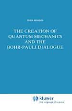 Creation of Quantum Mechanics and the Bohr-Pauli Dialogue
