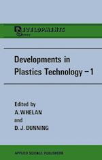 Developments in Plastics Technology—1
