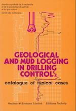 Geological and Mud Logging in Drilling Control