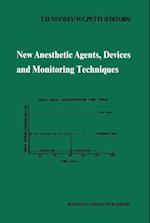 New Anesthetic Agents, Devices and Monitoring Techniques