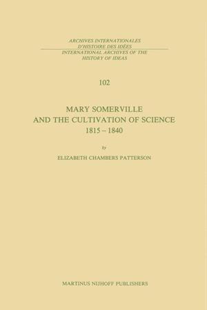 Mary Somerville and the Cultivation of Science, 1815–1840