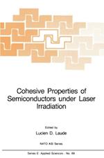 Cohesive Properties of Semiconductors under Laser Irradiation