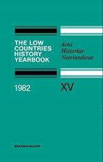 The Low Countries History Yearbook 1982