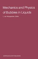 Mechanics and Physics of Bubbles in Liquids