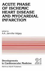 Acute Phase of Ischemic Heart Disease and Myocardial Infarction