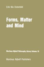 Forms, Matter and Mind