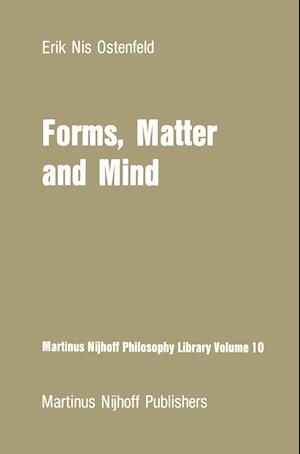 Forms, Matter and Mind