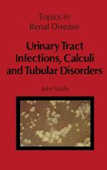 Urinary Tract Infections, Calculi and Tubular Disorders