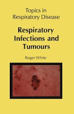 Respiratory Infections and Tumours