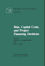 Risk, Capital Costs, and Project Financing Decisions