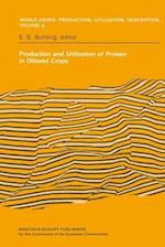 Production and Utilization of Protein in Oilseed Crops : Proceedings of a Seminar in the EEC Programme of Coordination of Research on the Improvement 