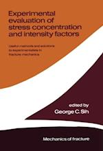 Experimental evaluation of stress concentration and intensity factors