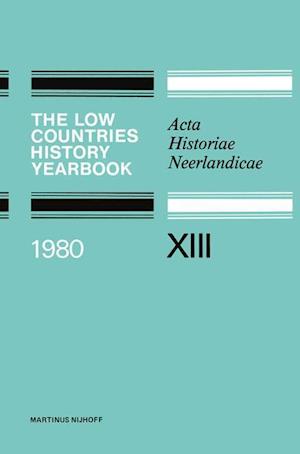 The Low Countries History Yearbook 1980