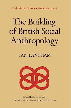 The Building of British Social Anthropology