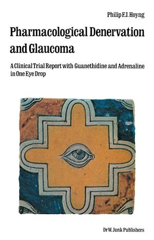 Pharmacological Denervation and Glaucoma