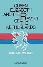 Queen Elizabeth and the Revolt of the Netherlands