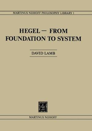 Hegel-From Foundation to System