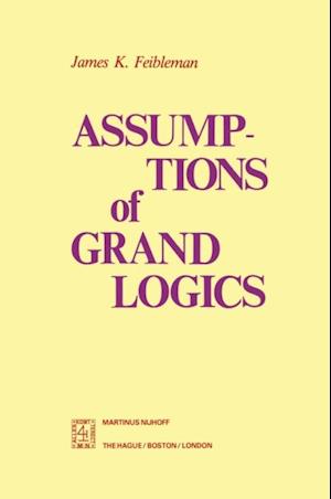 Assumptions of Grand Logics