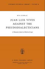 Juan Luis Vives Against the Pseudodialecticians