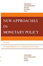 New Approaches in Monetary Policy