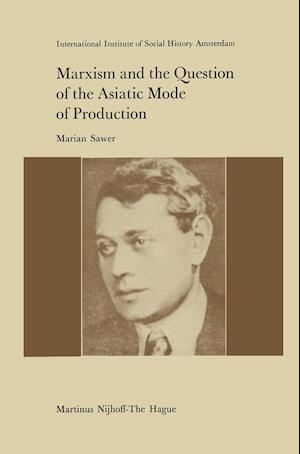 Marxism and the Question of the Asiatic Mode of Production