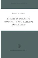 Studies in Inductive Probability and Rational Expectation