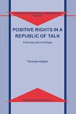 Positive Rights in a Republic of Talk