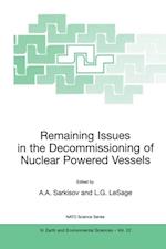 Remaining Issues in the Decommissioning of Nuclear Powered Vessels