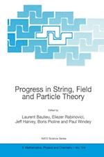 Progress in String, Field and Particle Theory