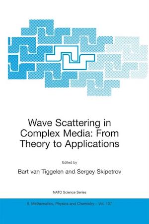 Wave Scattering in Complex Media: From Theory to Applications