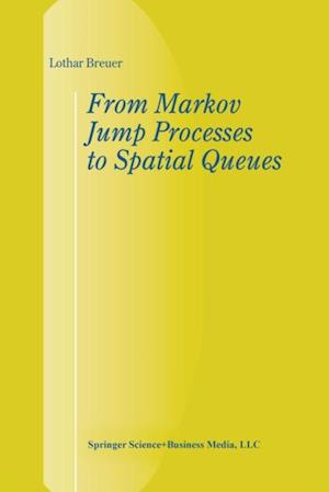 From Markov Jump Processes to Spatial Queues